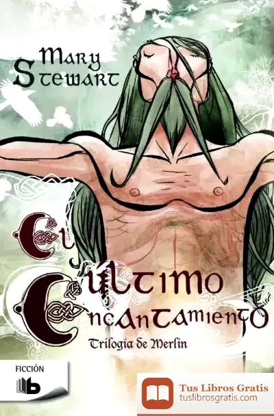 Descargar El Último Encantamiento: Serie Merlín 3