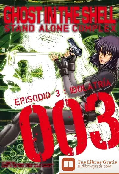 Descargar Ghost In The Shell Stand Alone Complex Nº 03/05 de Masamune Shirow