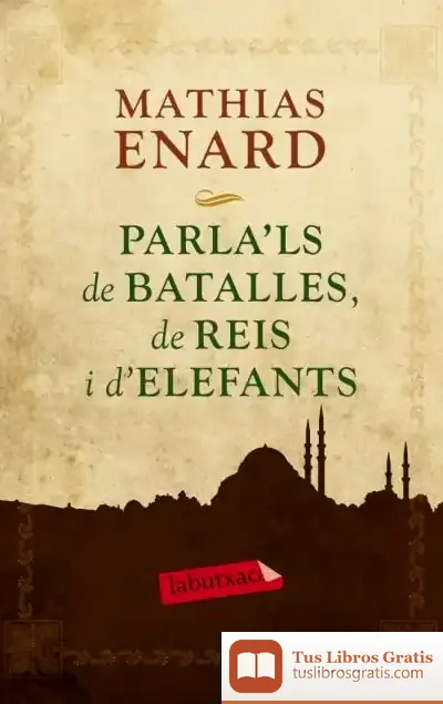 Descargar Parla'Ls De Batalles de Mathias Enard