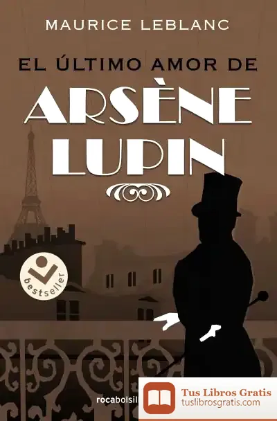 Descargar El Último Amor De Arsène Lupin de Maurice Leblanc