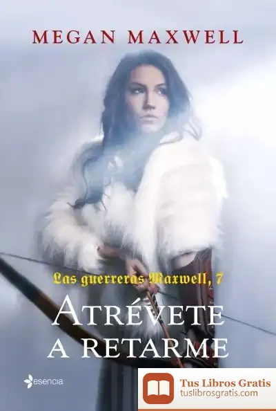 Descargar Las Guerreras Maxwell, 7. Atrévete A Retarme