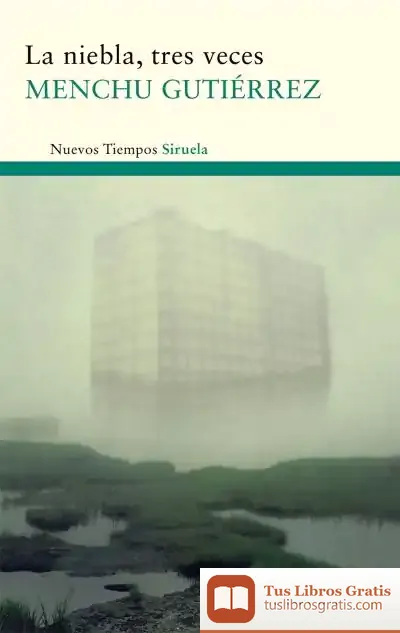 Descargar La Niebla, Tres Veces de Menchu Gutiérrez