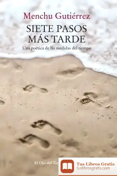 Descargar Siete Pasos Más Tarde de Menchu Gutiérrez