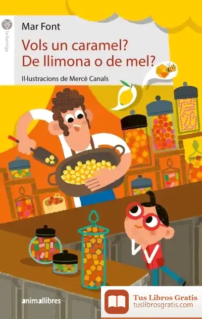Descargar Vols Un Caramel? De Llimona O De Mel? de Mercè Canals