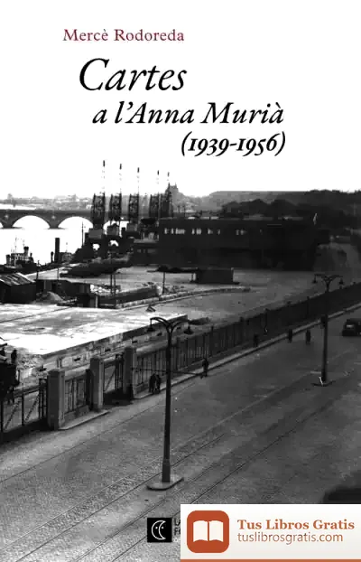 Descargar Cartes A L'Anna Murià de Mercè Rodoreda