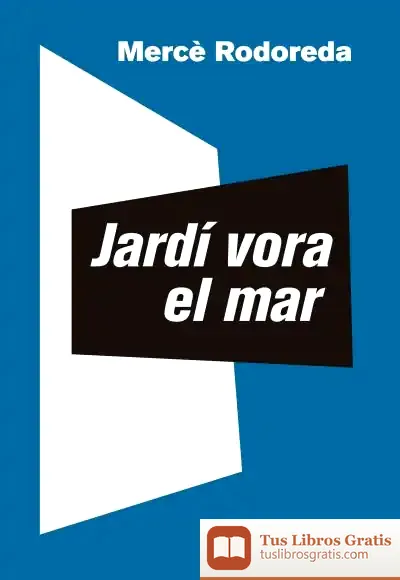 Descargar Jardí Vora El Mar de Mercè Rodoreda