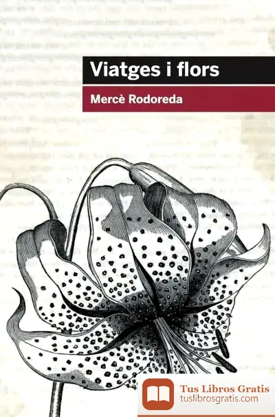 Descargar Viatges I Flors de Mercè Rodoreda