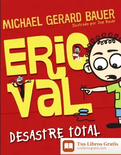 Descargar Eric Val : Desastre Total