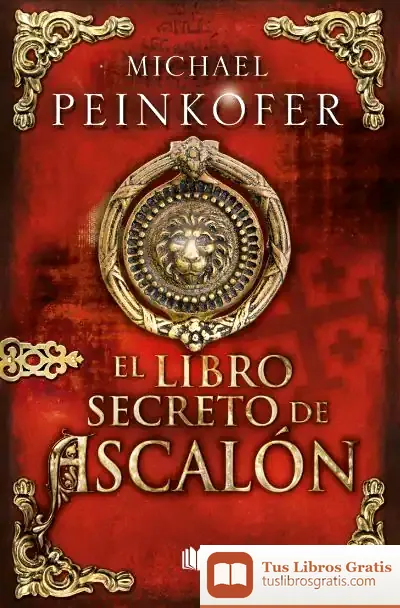 Descargar Libro Secreto De Ascalon, El de Michael Peinkofer