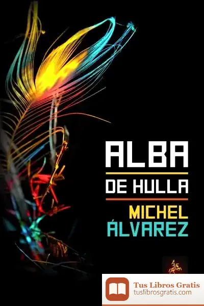 Descargar Alba De Hulla de Michel Álvarez