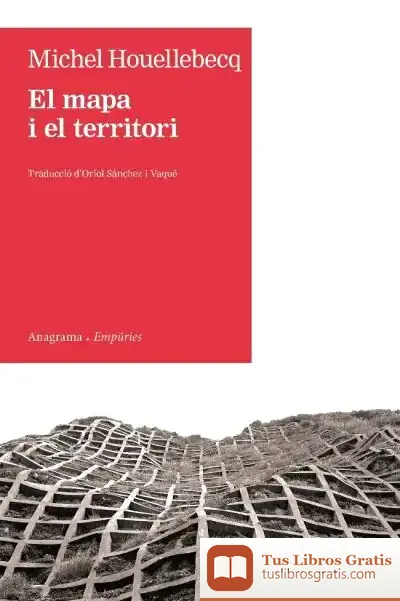 Descargar El Mapa I El Territori de Michel Houellebecq