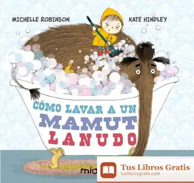 Descargar Cómo Lavar A Un Mamut Lanudo