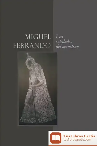 Descargar Las Soledades Del Monstruo