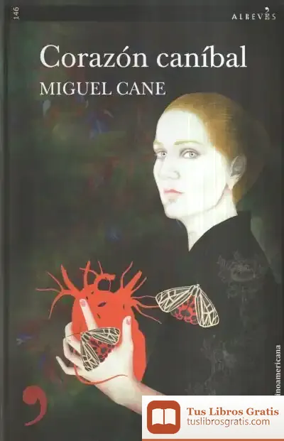 Descargar Corazón Caníbal de Miguel Cané Casares