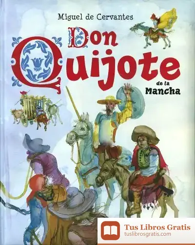 Descargar Biblioteca Esencial. Don Quijote De La Mancha de Miguel de Cervantes Saavedra