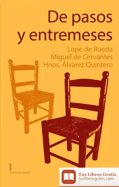 Descargar De Pasos Y Entremeses de Miguel de Cervantes Saavedra