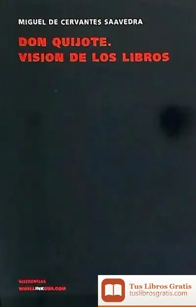 Descargar Don Quijote. Visión De Los Libros de Miguel de Cervantes Saavedra