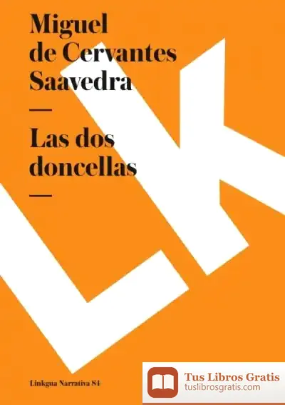 Descargar Las Dos Doncellas de Miguel de Cervantes Saavedra