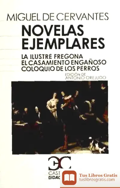 Descargar Novelas Ejemplares, Ii de Miguel de Cervantes Saavedra