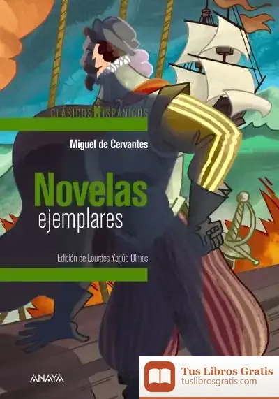 Descargar Novelas Ejemplares (Selección) de Miguel de Cervantes Saavedra