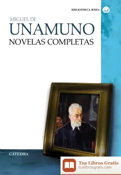 Descargar Novelas Completas de Miguel de Unamuno