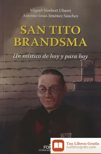 Descargar San Tito Brandsma de Miguel Norbert Ubarri