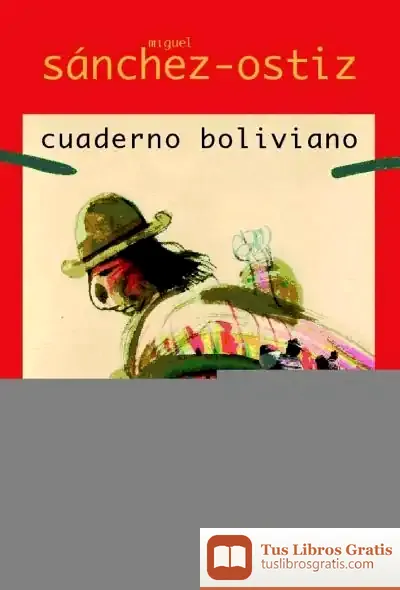 Descargar Cuaderno Boliviano de Miguel Sánchez-ostiz