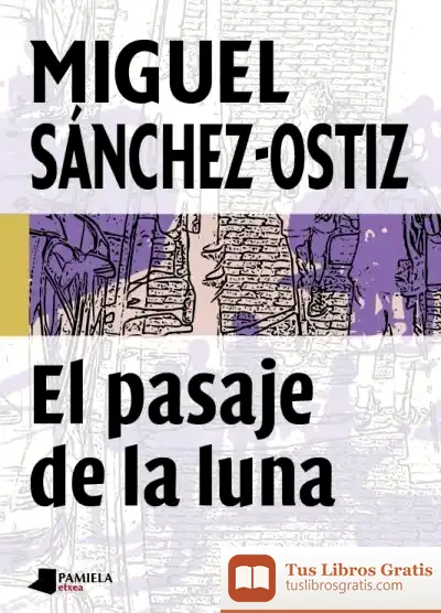 Descargar El Pasaje De La Luna de Miguel Sánchez-ostiz
