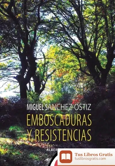 Descargar Emboscaduras Y Resistencias de Miguel Sánchez-ostiz
