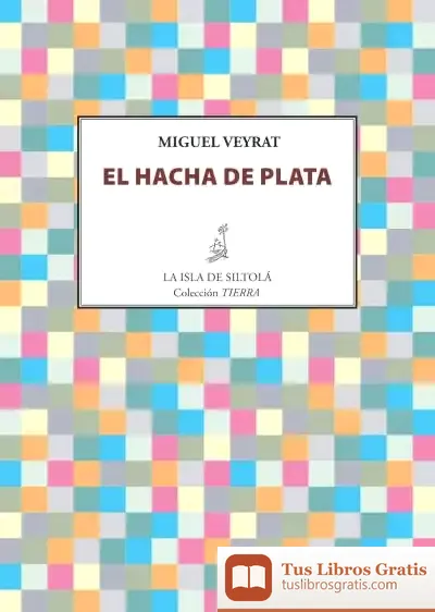 Descargar El Hacha De Plata de Miguel Veyrat
