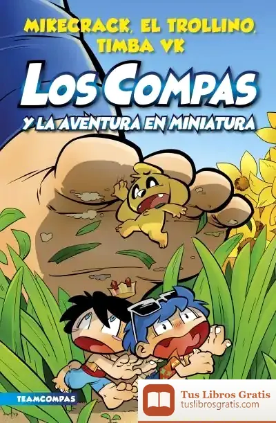 Descargar Compas 8. Los Compas Y La Aventura En Miniatura de Mikecrack