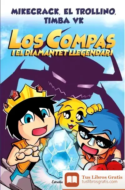 Descargar Los Compas 1. Los Compas I El Diamantet Llegendari de Mikecrack