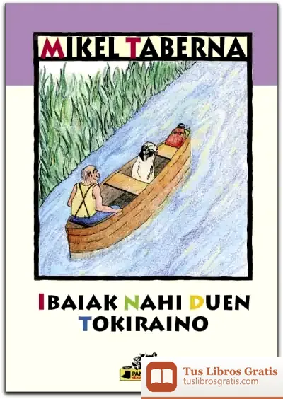 Descargar Ibaiak Nahi Duen Tokiraino
