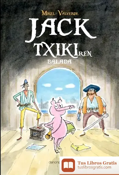 Descargar Jack Txikiren Balada de Mikel Valverde