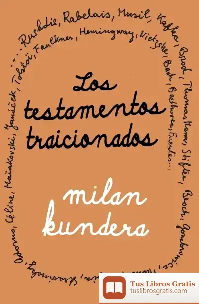 Descargar Los Testamentos Traicionados de Milan Kundera