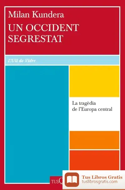 Descargar Un Occident Segrestat de Milan Kundera