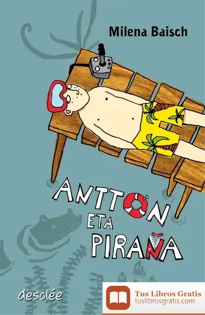 Descargar Antton Eta Piraña