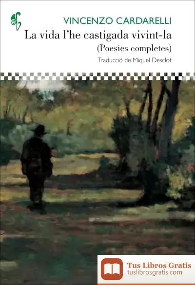 Descargar La Vida L'He Castigada Vivint-La: (Poesies Completes) de Miquel Desclot