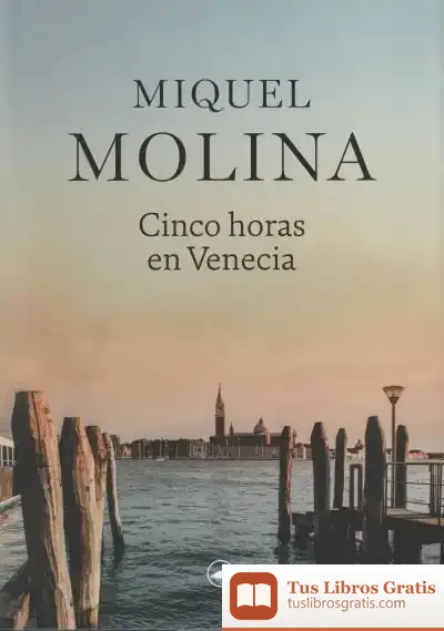 Descargar Cinco Horas En Venecia de Miquel Molina Muntané