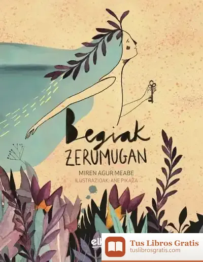 Descargar Begiak Zerumugan de Miren Agur Meabe