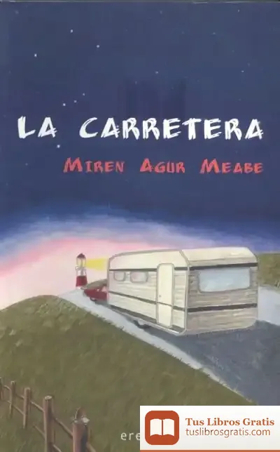 Descargar La Carretera de Miren Agur Meabe