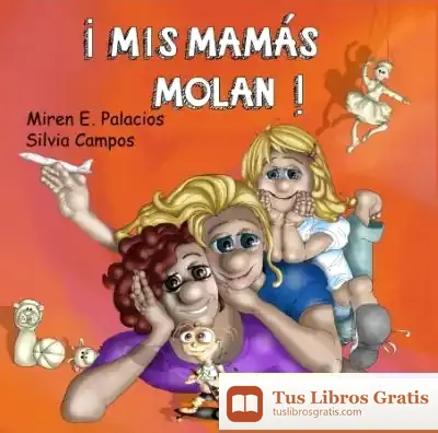 Descargar ¡Mis Mamás Molan!