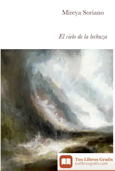 Descargar El Cielo De La Lechuza de Mireya Soriano