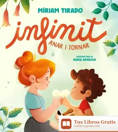 Descargar Infinit. Anar I Tornar de Míriam Tirado I Torras