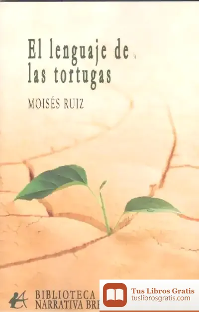 Descargar Lenguaje De Las Tortugas de Moisés Ruiz González