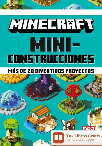 Descargar Minecraft Miniconstrucciones. Más De 20 Divertidos Proyectos