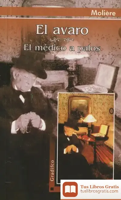 Descargar El Avaro. El Médico A Palos de Molière