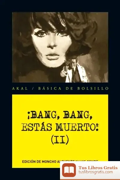 Descargar ¡Bang, Bang, Estás Muerto! Vol. Ii