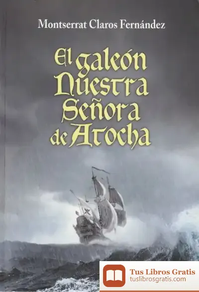 Descargar El Galeón Nuestra Señora De Atocha