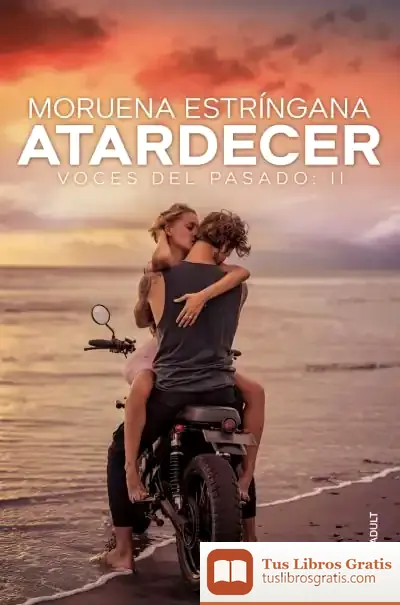 Descargar Atardecer : Voces Del Pasado de Moruena Estríngana